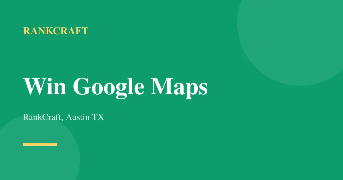 How small businesses win Google Maps in Austin